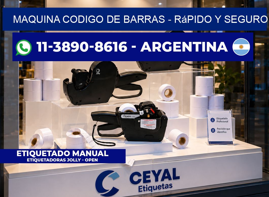 MAQUINA CODIGO DE BARRAS - rápido y seguro