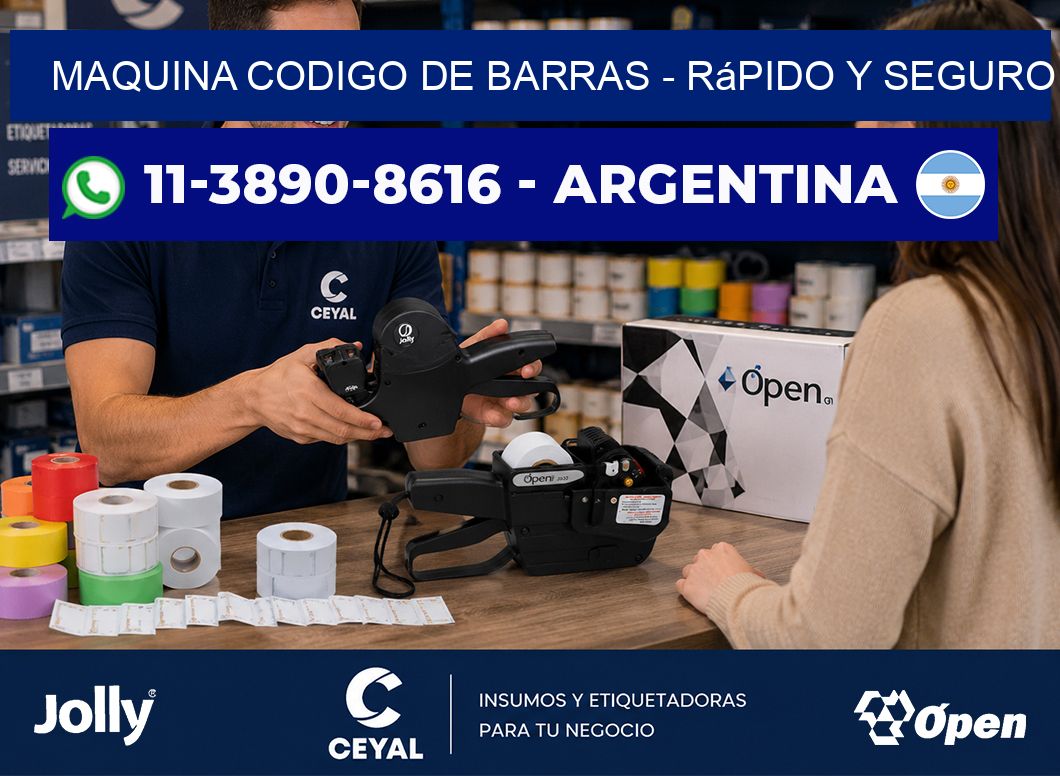 MAQUINA CODIGO DE BARRAS - rápido y seguro