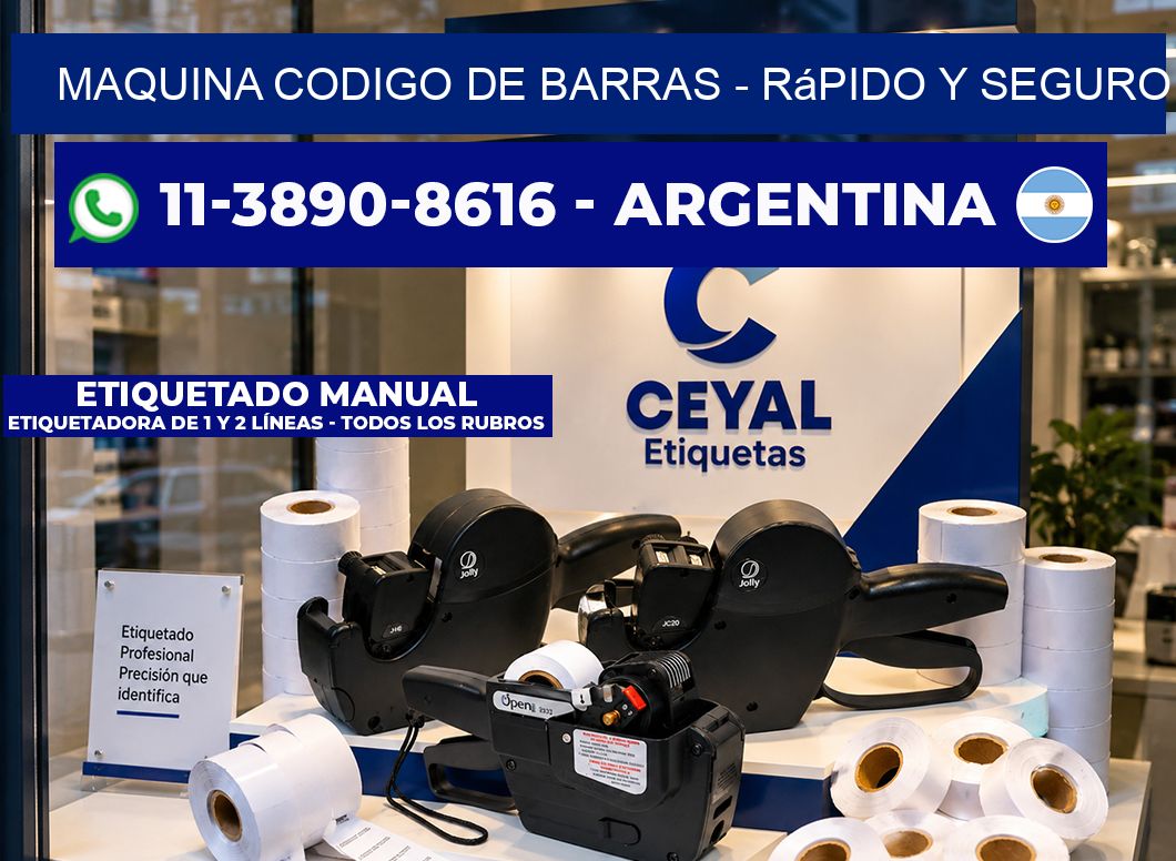 MAQUINA CODIGO DE BARRAS - rápido y seguro