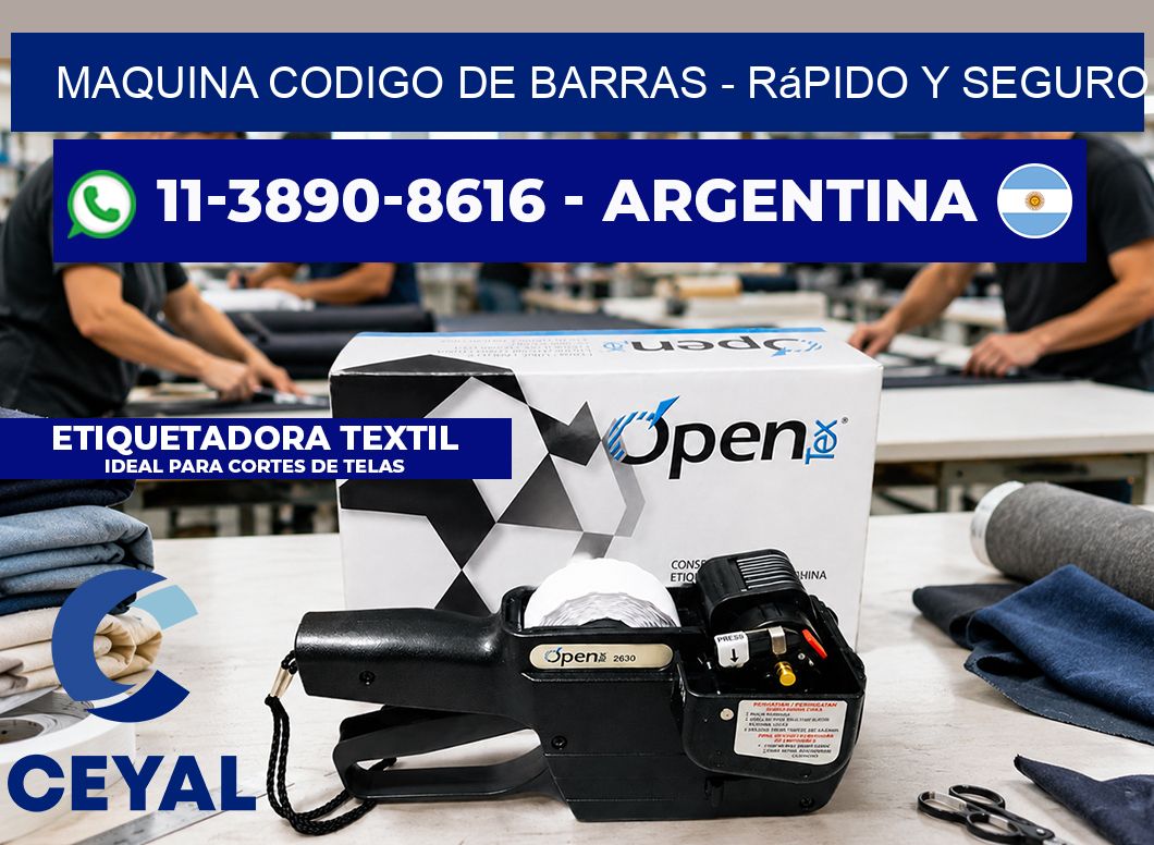 MAQUINA CODIGO DE BARRAS – rápido y seguro