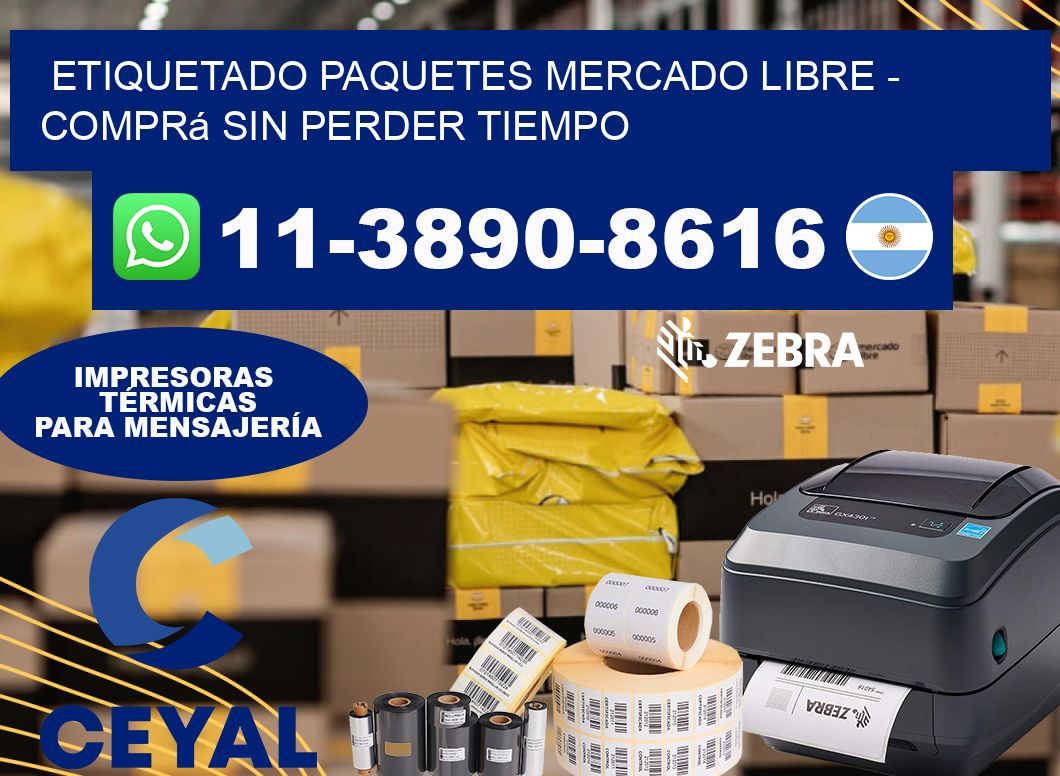 etiquetado paquetes mercado libre - Comprá sin perder tiempo