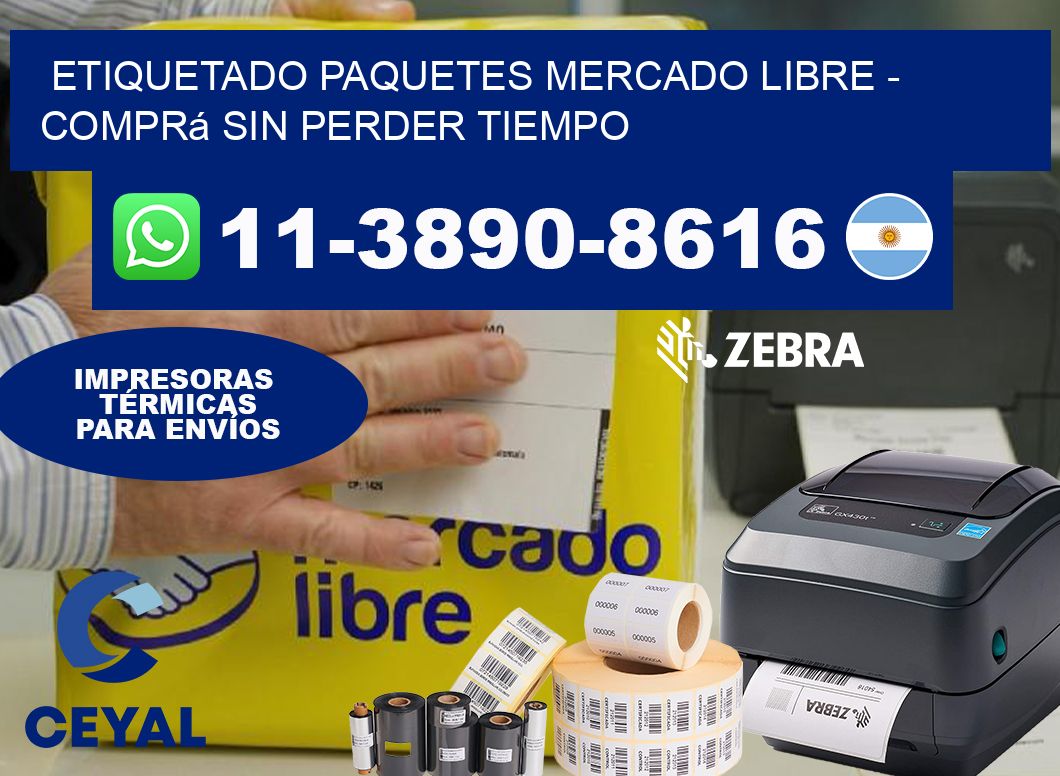 etiquetado paquetes mercado libre – Comprá sin perder tiempo