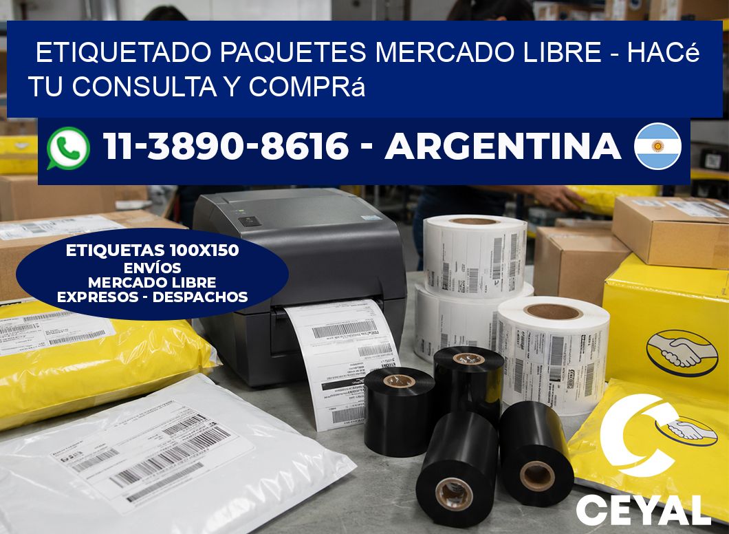 etiquetado paquetes mercado libre - Hacé tu consulta y comprá