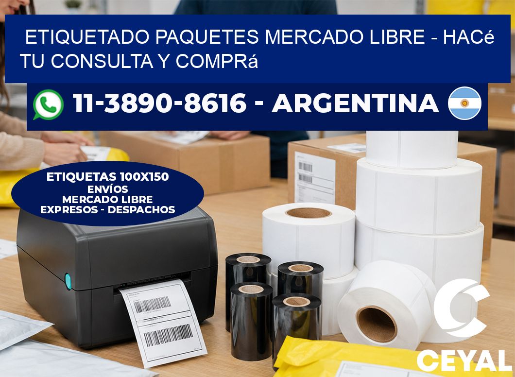 etiquetado paquetes mercado libre - Hacé tu consulta y comprá