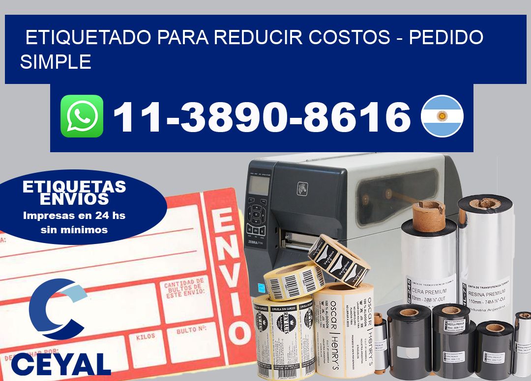 ETIQUETADO PARA REDUCIR COSTOS – Pedido simple