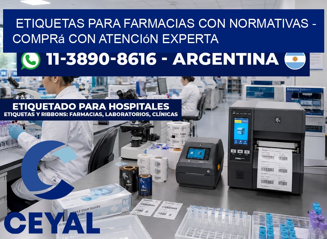 ETIQUETAS PARA FARMACIAS CON NORMATIVAS - Comprá con atención experta