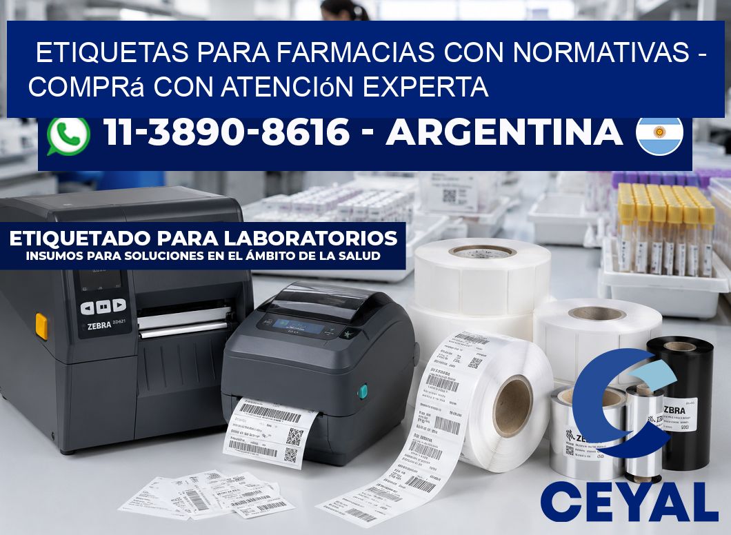 ETIQUETAS PARA FARMACIAS CON NORMATIVAS – Comprá con atención experta