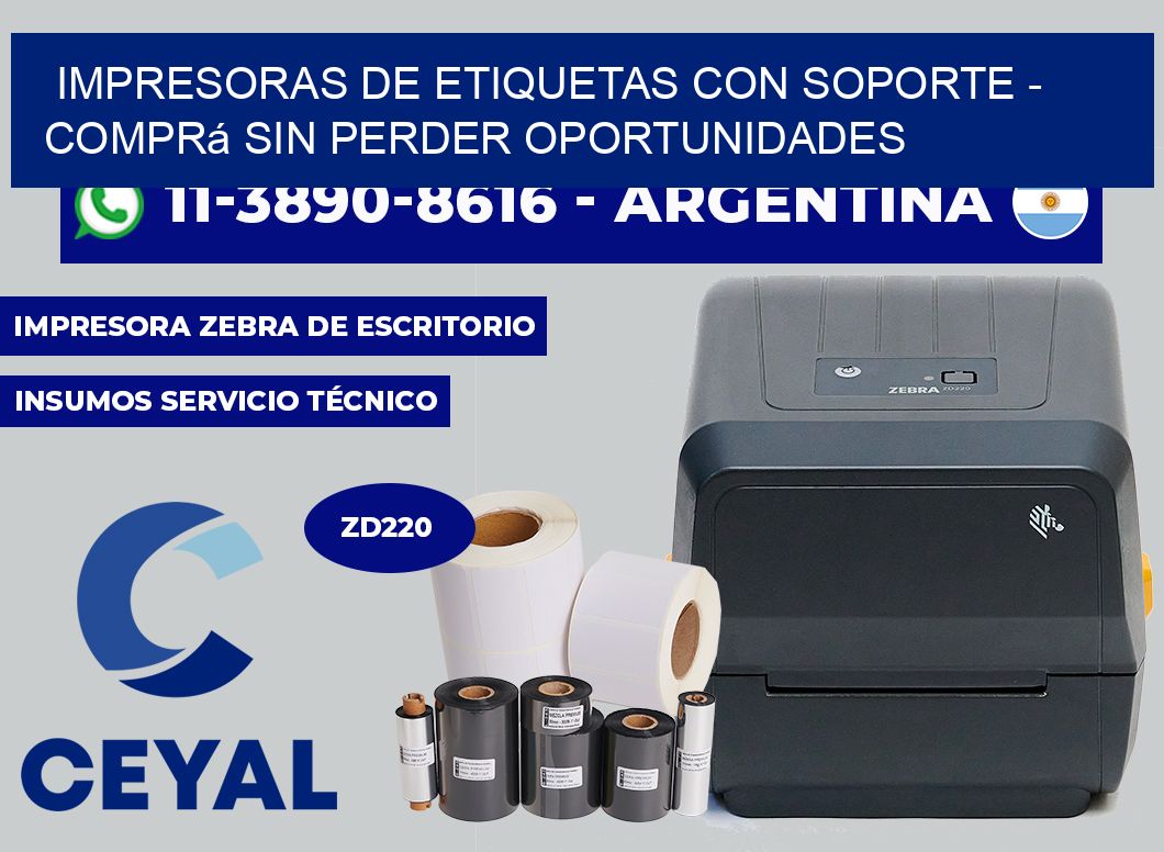 IMPRESORAS DE ETIQUETAS CON SOPORTE - Comprá sin perder oportunidades