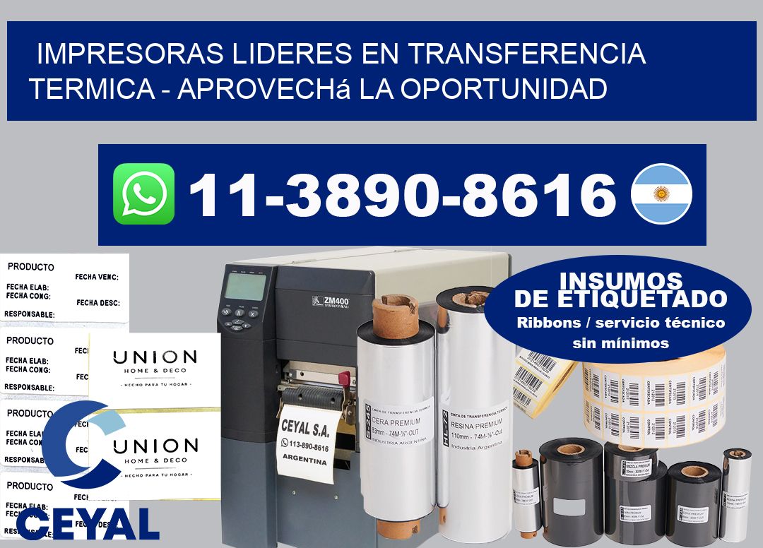 IMPRESORAS LIDERES EN TRANSFERENCIA TERMICA - Aprovechá la oportunidad