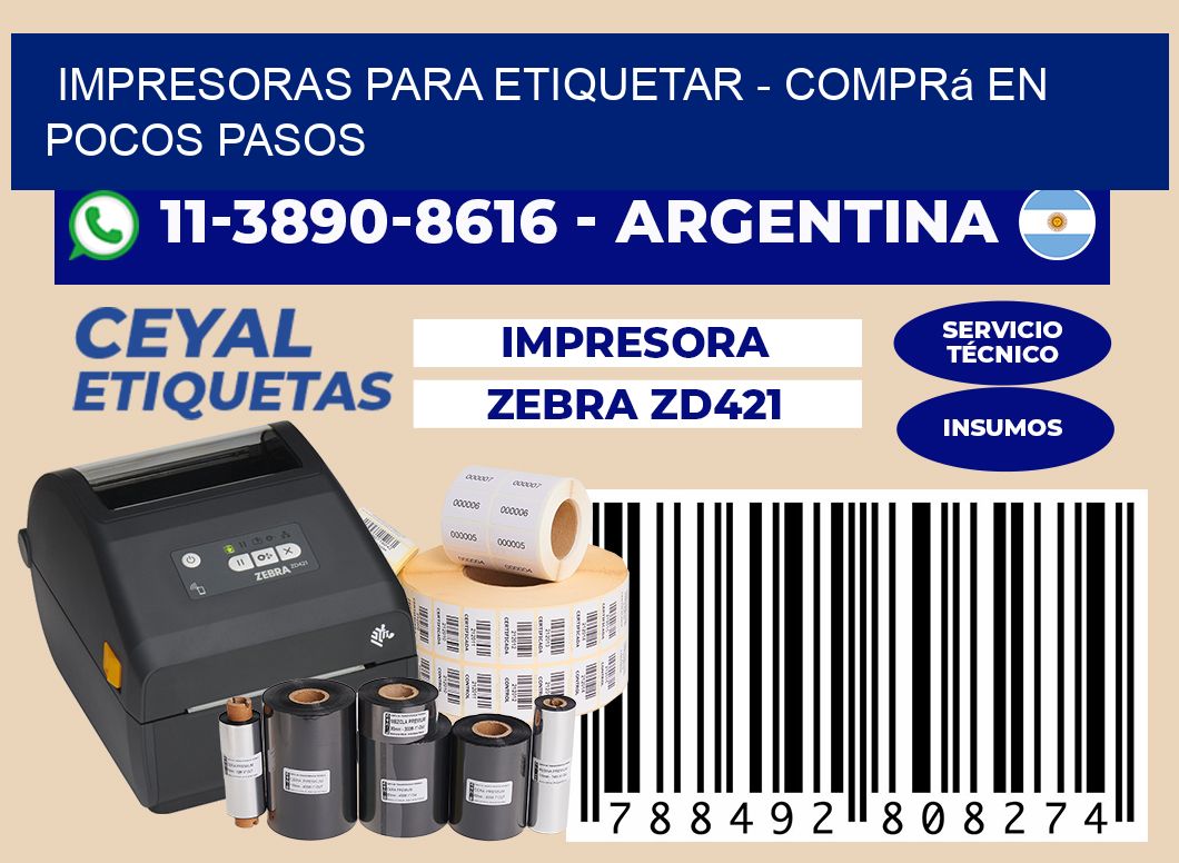 IMPRESORAS PARA ETIQUETAR - Comprá en pocos pasos