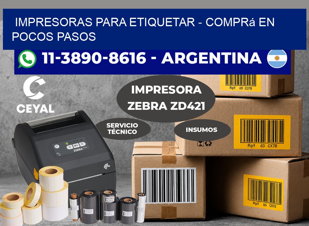 IMPRESORAS PARA ETIQUETAR – Comprá en pocos pasos