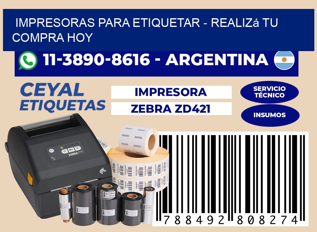 IMPRESORAS PARA ETIQUETAR - Realizá tu compra hoy